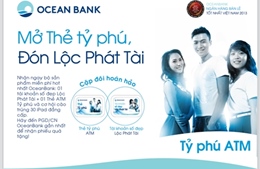 “Mở thẻ tỷ phú, đón Lộc Phát Tài” cùng OceanBank